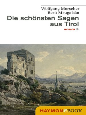 cover image of Die schönsten Sagen aus Tirol